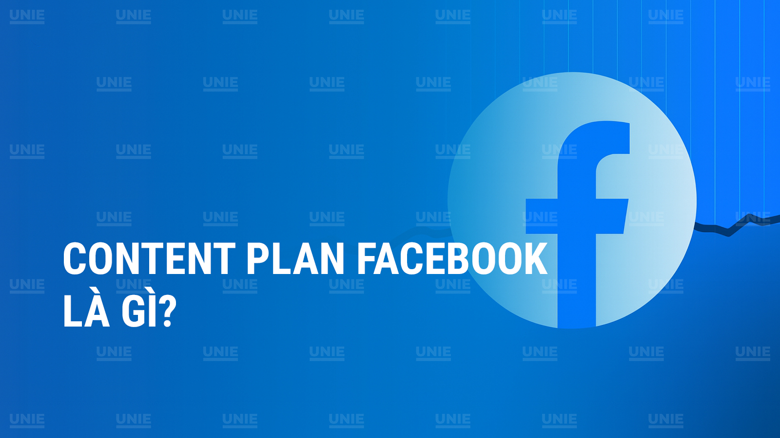 Content Plan Facebook là gì?